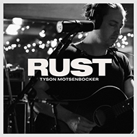 Motsenbocker, Tyson  - Rust (Live)