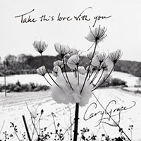 Grace, Cary  - Take This Love With You (Single)