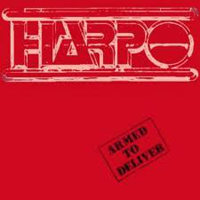 Harpo - Armed To Deliver