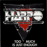 Harpo - Too Much Is Never Enough