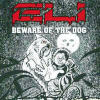 Eli (USA) - Beware Of The Dog