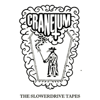 Craneium - The Slowerdrive Tapes (EP)