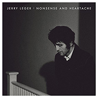 Leger, Jerry - Nonsense And Heartache