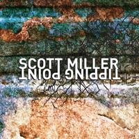 Miller, Scott L. - Scott Miller: Tipping Point