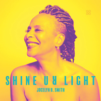 Jocelyn B. Smith - Shine Ur Light