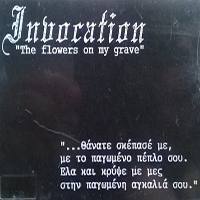 Invocation (GRC) - The Flowers on My Grave