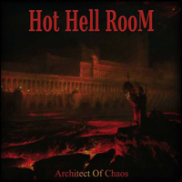 Hot Hell Room - Architect of Chaos