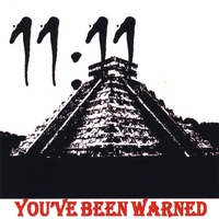 11.11 - You've Been Warned