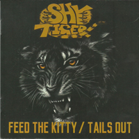 Shy Tiger - Feed The Kitty - Tails Out