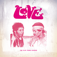 Love - The Blue Thumb Acetate (Single)