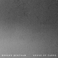 Bentham, Brooke - House Of Cards (Single)