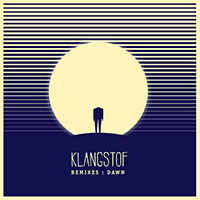 Klangstof - Klangstof Remixes: Dawn