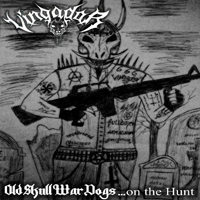 Vingador (BRA, Sao Paulo) - Old Skull War Dogs ...On The Hunt (Demo)