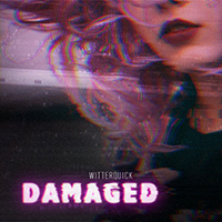 Witterquick - Damaged (Single)