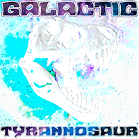 Galactic Tyrannosaur - Galactic Tyrannosaur (EP)