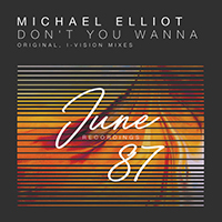Elliot, Michael - Don't You Wanna (Single)