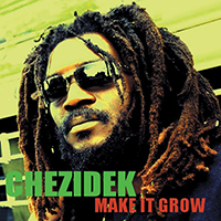 Chezidek - Make It Grow (Single)