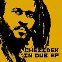 Chezidek - Chezidek In Dub (EP)