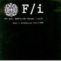 F/i - The Past Darkly/The Future Lightly: Rare And Unreleased 1983-'89 (CD 2)