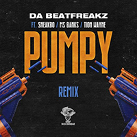 Da Beatfreakz - Pumpy (Remix) (feat. Sneakbo, Ms Banks, Tion Wayne & Swarmz) (Single)