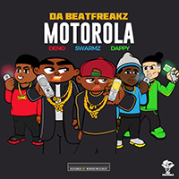 Da Beatfreakz - Motorola (feat. Swarmz, Deno, Dappy) (Single)