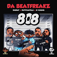 Da Beatfreakz - 808 (feat. Dutchavelli, DigDat, B Young) (Single)