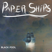 Black Pool - Paper Ships (Single)