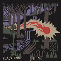 Black Pool - Just Love