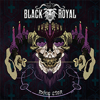 Black Royal - Dying Star (Single)