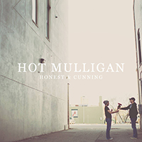 Hot Mulligan - Honest & Cunning (Single)