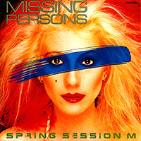 Missing Persons - Spring Session M (Reissue 2000)