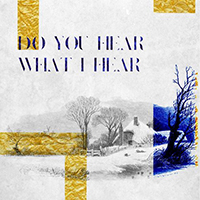 Foreign Fields - Do You Hear What I Hear (Single)