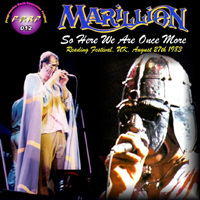 Marillion - 1983.08.27 - So Here We Are Once More (Reading Festival)