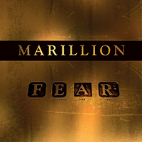 Marillion - FEAR (F*** Everyone And Run)