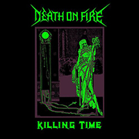 Death on Fire - Killing Time (Single)