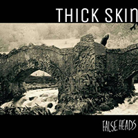 False Heads - Thick Skin (Single)