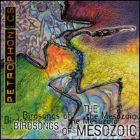 Birdsongs Of The Mesozoic - Petrophonics