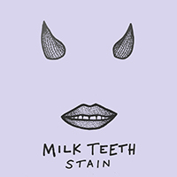Milk Teeth - Stain (Single)