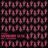 Jp Saxe - Anybody Else (Win and Woo Remix) (Single)