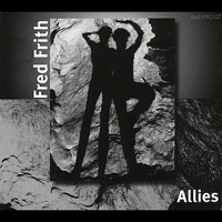 Fred Frith - Allies