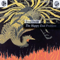 Fred Frith - The Happy End Problem