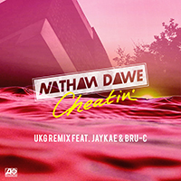 Dawe, Nathan - Cheatin' (UKG Remix - Single) (feat. Jaykae & Bru - C)