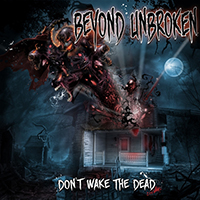 Beyond Unbroken - Don't Wake the Dead (EP)