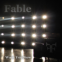 Fable (CAN, Sherbrooke) - Want You Now (Single)