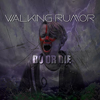 Walking Rumor - Do Or Die (Single)