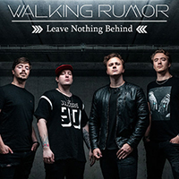 Walking Rumor - Leave Nothing Behind (Single)