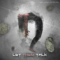 Walking Rumor - Let Them Talk (Single)