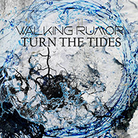 Walking Rumor - Turn The Tides (Single)