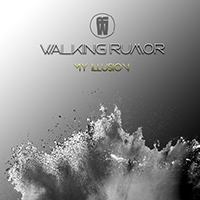 Walking Rumor - My Illusion (Single)