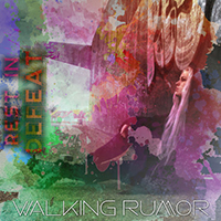 Walking Rumor - Rest In Defeat (Single)